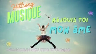 Miniature : HILLSONG Réjouis toi mon âme - Louange sous titrée en Français 2026