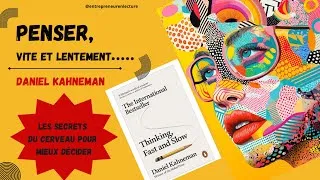 Miniature : PENSER, VITE ET LENTEMENT| Les Secrets du Cerveau pour Mieux Décider | Du DR. Daniel Kahneman
