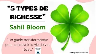 Miniature : 5 TYPES DE PATRIMOINE | Ce Que L’argent Ne Vous Apprendra Jamais Sur La Vraie Richesse | Sahil Bloom