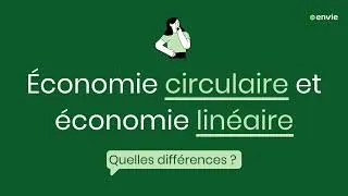 Miniature : Économie linéaire vs économie circulaire : deux modèles, deux visions de notre consommation