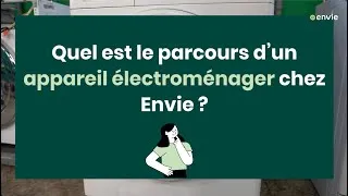 Miniature : Reconditionnement d'appareils électroménagers Envie : le parcours d’un produit