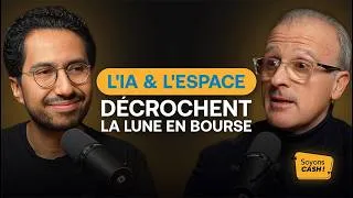 Miniature : L’IA et l’espace décrochent la lune en Bourse | Rolando Grandi | Soyons Cash #5