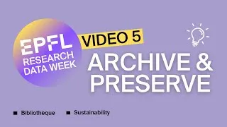 Miniature : Research Data Challenge #5 | Archive and preserve research data