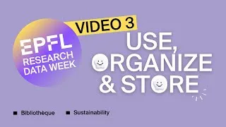 Miniature : Research Data Challenge #3 | Use, organize and store research data