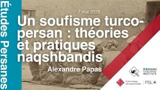 Miniature : Un soufisme turco-persan : théories et pratiques naqshbandis - Alexandre Papas (CEOMEP)