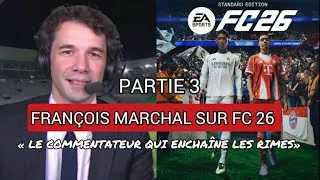 Miniature : Et si François Marchal était commentateur sur Fc 26 
