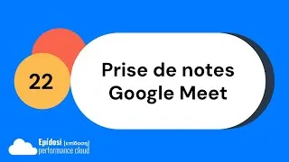 Miniature : L'Assistant Notes est là : Activez la prise de notes automatique dans Google Meet avec Gemini !