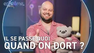 Miniature : EPISTEME - Que se passe-t-il dans notre corps quand on dort ?