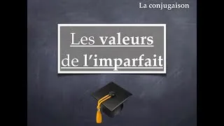 Miniature : L'imparfait et ses valeurs