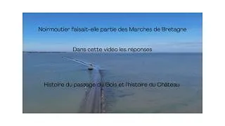 Miniature : Noirmoutier faisait elle partie de Marches de Bretagne Passage du Gois et l'histoire du Château
