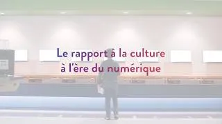 Miniature : Le rapport à la culture à l'ère du numérique