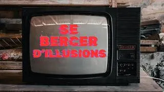 Miniature : Se bercer d'illusions