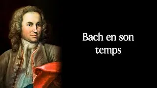 Miniature : Bach en son temps