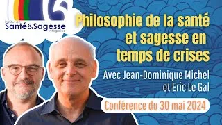 Miniature : Philosophie de la santé et sagesse en temps de crises - Jean-Dominique Michel et Eric Le Gal
