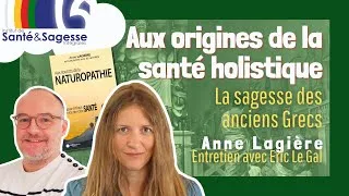 Miniature : Aux origines de la santé holistique - La sagesse des anciens Grecs - Anne Lagière
