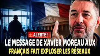 Miniature : LE CRI D'ALERTE DE XAVIER MOREAU AUX CITOYENS FRANÇAIS