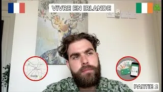 Miniature : Vivre en Irlande : Déménager, Logement, et Argent à Dublin (Partie 2/2)