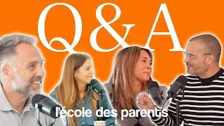Miniature : Q&A – L' école des Parents : Vos questions, nos réponses