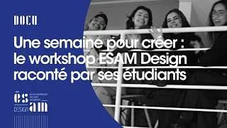Miniature : Une semaine pour créer : le workshop ESAM Design raconté par ses étudiants