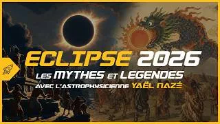 Miniature : ECLIPSE 2026 : Les Mythes et Légendes avec l'astrophysicienne Yaël Nazé