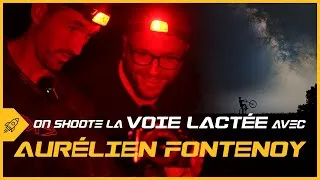 Miniature : On prend la voie lactée en photo avec Aurélien Fontenoy - champion du monde de VTT Trial ✨