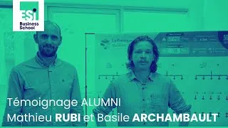 Miniature : Retrouvez Mathieu Rubi et Basile Archambault anciens étudiants de l’ESI Business School.