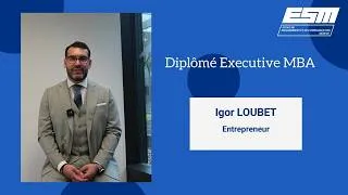 Miniature : ESM - Executive MBA - Témoignage alumni: Igor Loubet