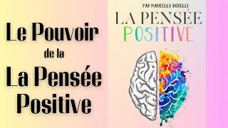 Miniature : Livre Audio Complet en français - La Pensée Positive de Marcello Borelli - Développement personnel