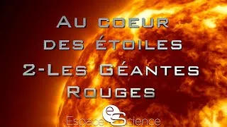 Miniature : AU COEUR DES ETOILES: Episode 2 LES GEANTES ROUGES