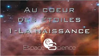 Miniature : AU COEUR DES ETOILES: Episode 1- LA NAISSANCE
