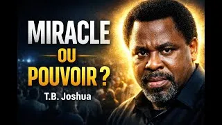 Miniature : T B  Joshua: Le Phénomène de la Foi et du Pouvoir!