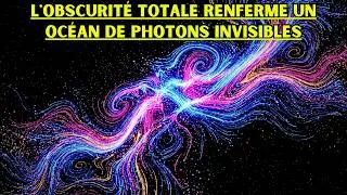 Miniature : Des scientifiques ont prouvé que même l'obscurité totale contient un océan de photons invisibles.