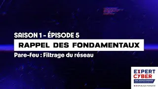Miniature : 🛡️ Saison 1 – Rappel des fondamentaux | Épisode 5 – Pare-feu : protéger votre réseau