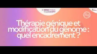 Miniature : Thérapie génique et modification du génome : quel encadrement ?