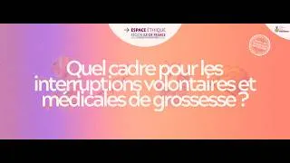 Miniature : Quel cadre pour les interruptions volontaires et médicales de grossesse ?