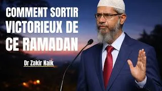 Miniature : Comment sortir victorieux de ce Ramadan (Ça Va Te Bouleverser) | Dr Zakir Naik