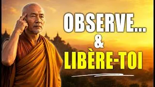 Miniature : L'Esprit Change Quand Tu Commences à l'Observer — Sagesse Bouddhiste