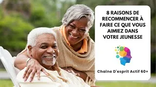 Miniature : 👉 8 Bonnes Raisons de Recommencer Vos Passions de Jeunesse Après 60 Ans !