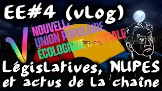 Miniature : Législatives, NUPES et vite fait l'actu de la chaîne (Vlog) #EtatdEsprit 4