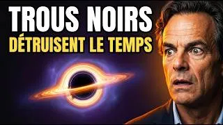 Miniature : Les Trous Noirs DÉTRUISENT le Temps : Ce que Feynman a Découvert va Tout Changer