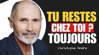 Miniature : Ce que ton Caractère Révèle si tu Restes Toujours Chez Toi | Christophe André