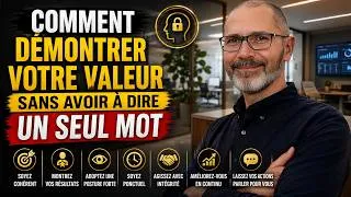 Miniature : Comment démontrer votre valeur sans avoir à dire un seul mot