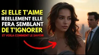 Miniature : Si elle t'aime vraiment, elle t'ignorera – La psychologie féminine cachée