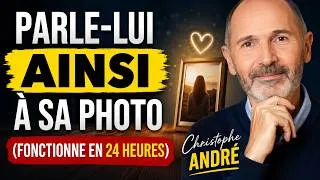 Miniature : Il fera tout ce que TU DIS si tu lui parles ainsi à SA PHOTO | Christophe André