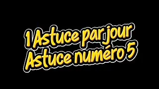 Miniature : 🔥 1 astuce par jour⚡ Astuce numéro 5