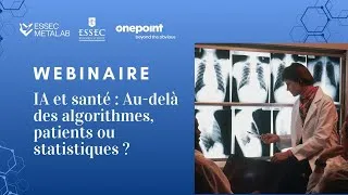 Miniature : Webinaire | IA & santé : Au-delà des algorithmes, patients ou statistiques?