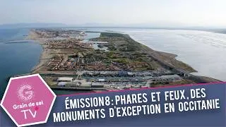 Miniature : Émission 8 GRAIN DE SEL TV : Phares et feux: des monuments d’exception en Occitanie