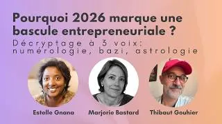 Miniature : Pourquoi 2026 marque une bascule entrepreneuriale ? Une table ronde à 3 voix pour t'en parler.