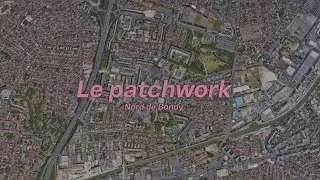Miniature : Mémotopies Saison 2 - ép.4 : Le patchwork • Nord de Bondy