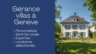 Miniature : Gestion de villas à Genève: comment louer en toute sérénité?
